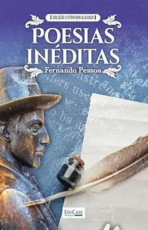Coleção Literatura Clássica – Poesias Inéditas: Fernando Pessoa – EdiCase