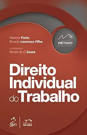 Coleção Método Essencial – Direito Individual do Trabalho – 1ª Edição 2022 – Noemia Porto