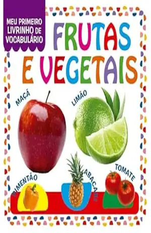 Coleção Meu Primeiro Livrinho de Vocabulário – Frutas e Vegetais – On Line Editora