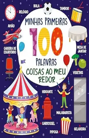 Coleção Minhas Primeiras 100 Palvras – Coisas ao Meu Redor – On Line Editora