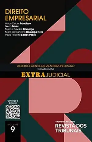Coleção O Direito e o Extrajudicial – Direito Empresarial – Volume 9 – Alberto Gentil de Almeida Pedroso