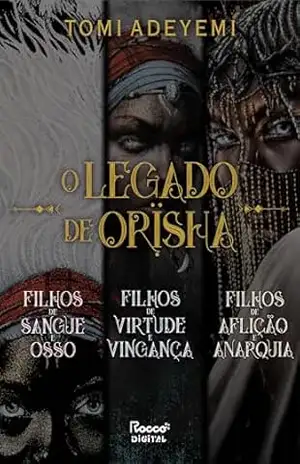 Coleção O legado de Orïsha – Tomi Adeyemi