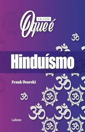 Coleção: O Que É – Hinduísmo – Frank Usarski
