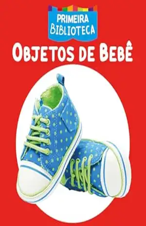 Coleção Primeira Biblioteca – Objetos de Bebê – On Line Editora