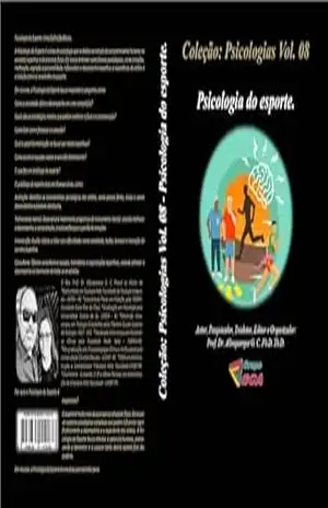 Coleção: Psicologias Vol. 08: Psicologia do esporte. – Prof. Dr. Albuquerque G. C. Ph.D. Th.D