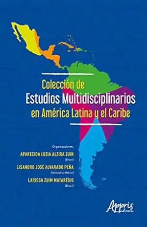 Colección de Estudios Multidisciplinarios en América Latina y el Caribe – Larissa Zuim Matarésio
