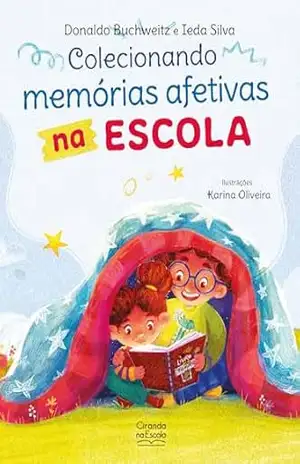 Colecionando memórias afetivas na escola – Donaldo Buchweitz
