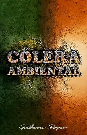Cólera Ambiental – Guilherme Borges