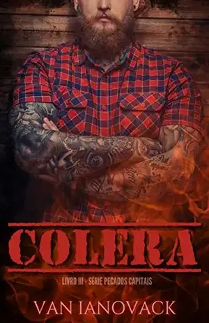 CÓLERA: LIVRO III – SERIE PECADOS CAPITAIS – VAN IANOVACK
