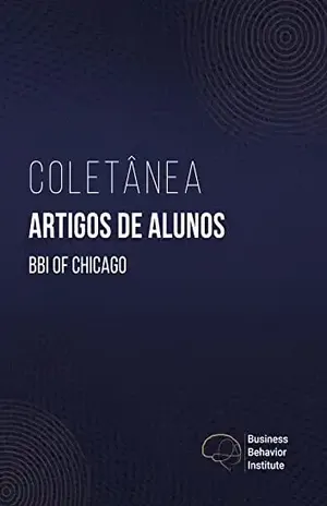 Coletânea Artigos de Alunos BBI of Chicago - BBI of Chicago BBI of Chicago