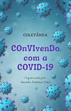 Coletânea COnVIvenDo com a COVID–19 – Amanda Bárbara Cruz