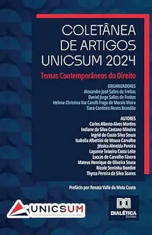 Coletânea de artigos UNICSUM 2024: Temas Contemporâneos do Direito - Helena Christina Vaz Carelli Fraga de Morais Vieira
