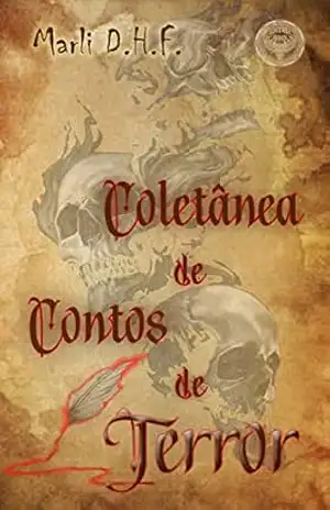 Coletânea de Contos de Terror – Marli  D.H.F.