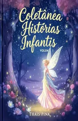Coletânea de Histórias Infantis: Volume 1 - Thaís Pina