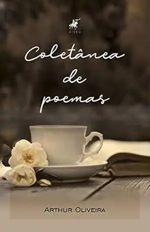 Coletânea de poemas – Arthur Oliveira