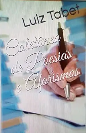Coletânea de Poesias e Aforismos – Luiz Tabet