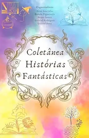 Coletânea histórias fantásticas: uma releitura de clássicos da literatura – Catalogadores  do Imaginário