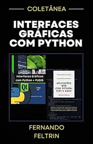 COLETÂNEA Interfaces Gráficas com Python: Fernando Feltrin – Fernando Feltrin