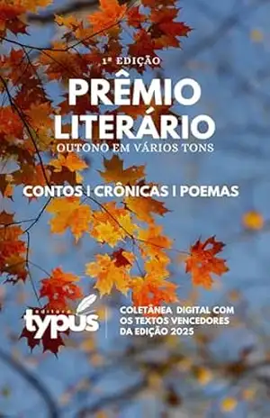 Coletânea Literária Outono em Vários Tons – 1ª edição revisada – Prêmio Literário  Outono em Vários Tons