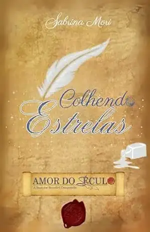 Colhendo Estrelas (Saga Cristã) (AMOR DO SÉCULO: A Saga Benedict Camponelle Livro 4) – Sabrina Mori