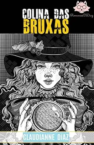 Colina das Bruxas – Claudianne Diaz