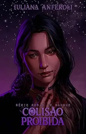 Colisão Proibida (Rosas de Sangue) – Juliana Anferoli