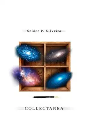 Collectanea I: Contos do Selder - Selder P. Silveira