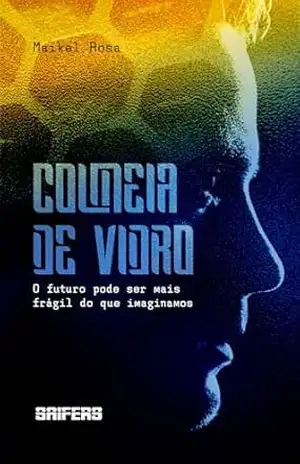 Colmeia de vidro – Maikel Rosa