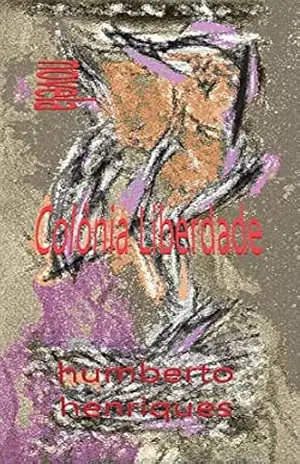 Colônia Liberdade – José Humberto da Silva Henriques