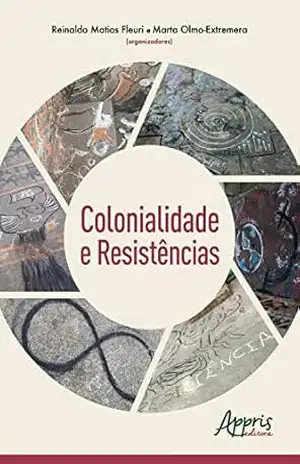 Colonialidade e Resistências – Reinaldo Matias Fleuri