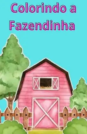 Colorindo a fazendinha - Juliana  da Silva