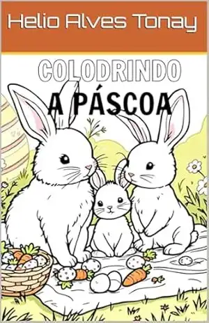 Colorindo a Páscoa – Helio Alves Tonay