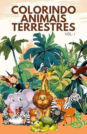 COLORINDO ANIMAIS TERRESTRES: VOL: 1 - HELDER LIMA