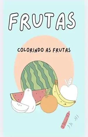 Colorindo as frutas: Colorir – Vitória  Karoline