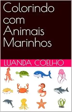 Colorindo com Animais Marinhos – LUANDA COELHO