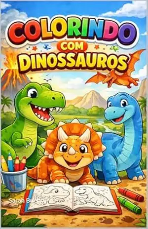 COLORINDO COM DINOUSSAUROS – Sarah  Bueno