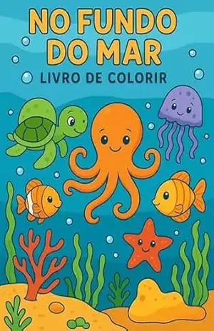 Colorindo com o fundo do mar: livro de colorir – Milena  Elias