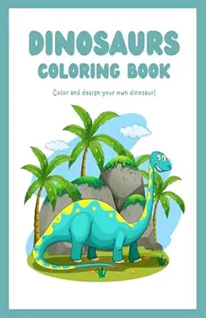 Colorindo dinossauros: Um livro divertido para pintar,soltar a criatividade e embarcar no mundo jurrásico! – Adriana Ribeiro