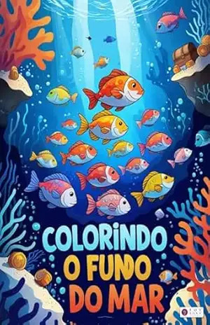 Colorindo o fundo do Mar: Descubra e Pinte a Magia do Oceano com Criaturas Encantadoras! - LT Marketing Digital