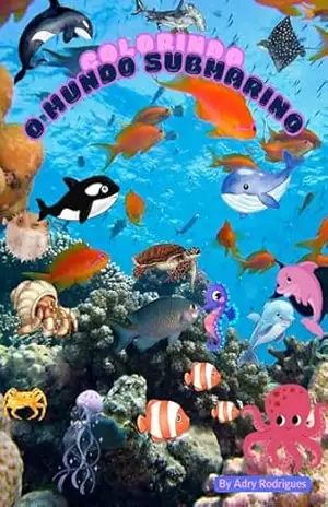 Colorindo o Mundo Submarino – Adry Rodrigues Rodrigues