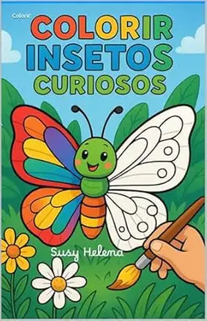 Colorir: colorir insetos curiosos - Susy Helena Valério Hernandes