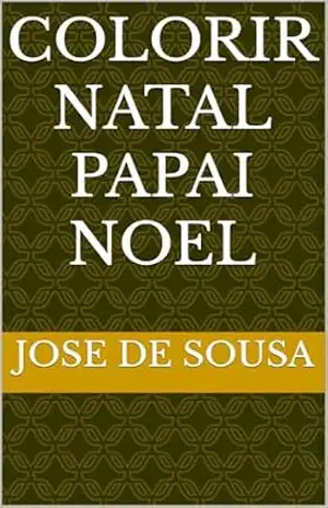 colorir natal papai noel – jose de sousa
