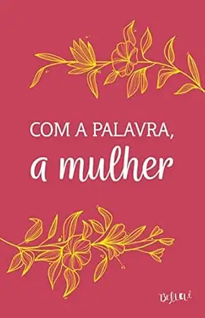 Com a palavra, a mulher – Várias autoras
