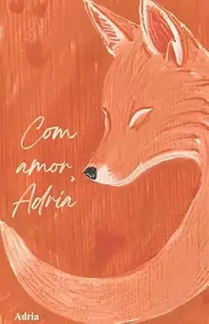 Com Amor, Adria: Eu me escrevi para sobreviver a mim – Adria Garcia