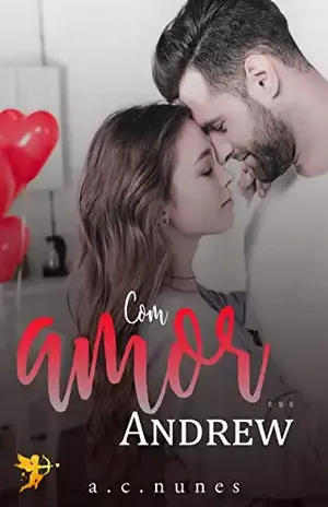 Com Amor… Andrew – A.C Nunes