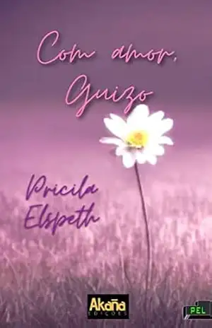 Com amor, Guizo - Pricila  Elspeth