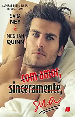 Com amor, sinceramente, sua – Meghan  Quinn