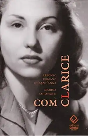Com Clarice - Affonso Romano de Sant'Anna