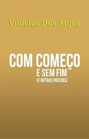 Com Começo E Sem Fim - Vinícius Dos Anjos