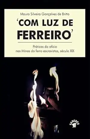Com luz de ferreiro – Maura Silveira Gonçalves de Britto